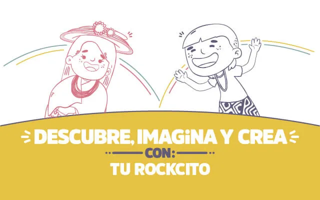 ¡Descubre, imagina y crea con Tu Rockcito!