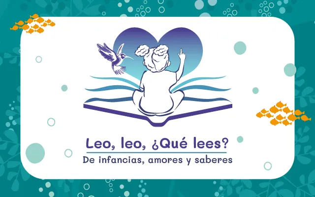 Leo, Leo ¿qué lees? De infancias, amores y saberes – Cúcuta