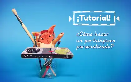 Tutorial – ¿Cómo hacer un portalápices personalizado?